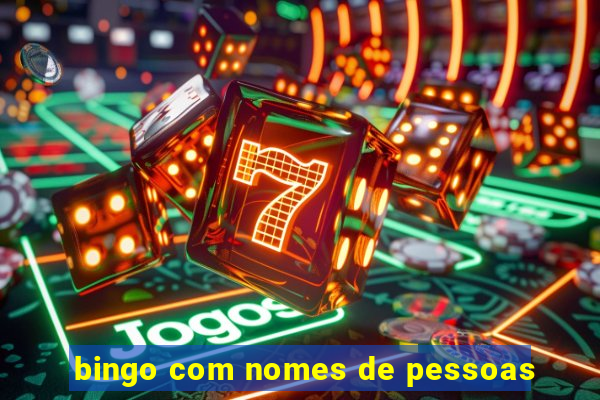 bingo com nomes de pessoas